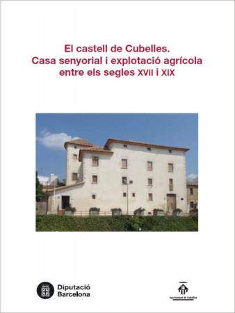 Presentació llibre El Castell de Cubelles. Casa senyorial i explotació agrícola entre els segles XVII i XIX.jpg